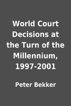 World Court Decisions at the Turn of the…