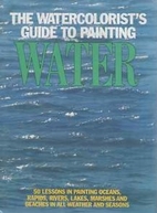 The Watercolorist's Guide to Painting Water…