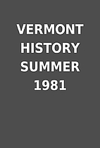 VERMONT HISTORY SUMMER 1981