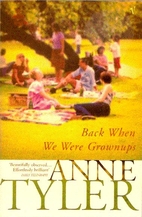 Back When We Were Grownups by Anne Tyler