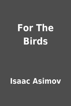 For The Birds by Isaac Asimov