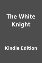 The White Knight by Kindle Edition