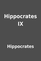 Hippocrates IX by Hippocrates