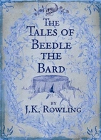 The Tales of Beedle the Bard by J. K.…