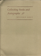 Collecting books and autographs : William F.…