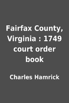Fairfax County, Virginia : 1749 court order…