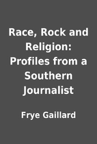 Race, Rock and Religion: Profiles from a…