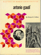 Antonio Gaudí by George R. Collins