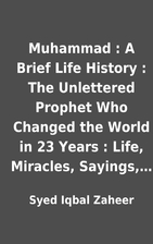 Muhammad : A Brief Life History : The…