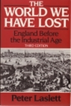 The world we have lost by Peter Laslett