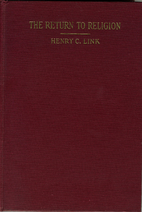 The return to religion by Henry C. Link