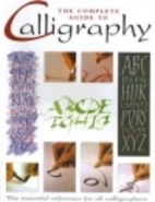 The Complete Guide to Calligraphy: the…