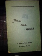 Thru Our Guns. by Aaron Kramer