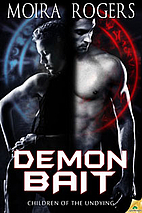 Demon Bait: Children of the Undying by Moira…