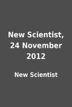 New Scientist, 24 November 2012 by New…