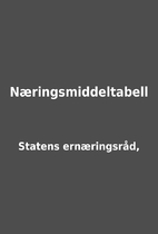 Næringsmiddeltabell by Statens…