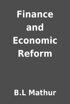 Finance and Economic Reform by B.L Mathur