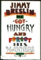 He Got Hungry and Forgot His Manners by…