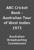ABC Cricket Book - Australian Tour of West…