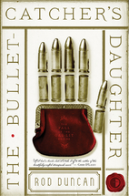 The Bullet-Catcher's Daughter: The Fall of…