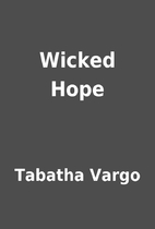Wicked Hope by Tabatha Vargo