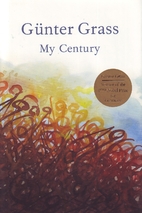 My Century by Günter Grass