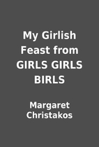 My Girlish Feast from GIRLS GIRLS BIRLS by…
