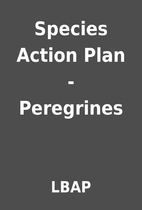 Species Action Plan - Peregrines by LBAP