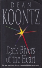 Dark Rivers of the Heart by Dean Koontz