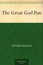 The Great God Pan by Arthur Machen