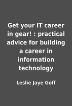 Get your IT career in gear! : practical…