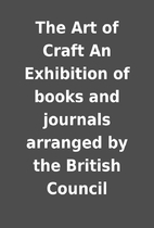 The Art of Craft An Exhibition of books and…