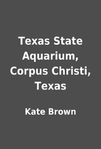 Texas State Aquarium, Corpus Christi, Texas…
