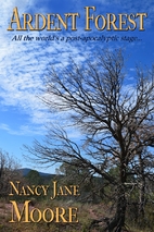Ardent Forest by Nancy Jane Moore