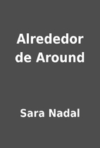 Alrededor de Around by Sara Nadal