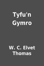 Tyfu'n Gymro by W. C. Elvet Thomas