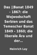 Das ||Banat 1849 - 1867: die Wojwodschaft…