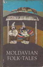 Moldavian Folk-Tales by Grigore Botezatu