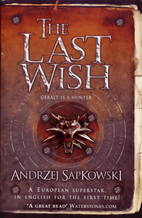 The Last Wish by Andrzej Sapkowski