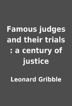Famous judges and their trials : a century…