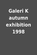 Galeri K autumn exhibition 1998