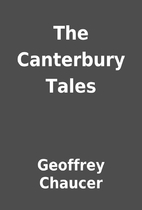 The Canterbury Tales by Geoffrey Chaucer