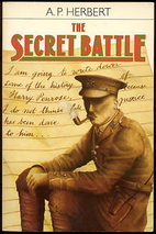 The Secret Battle by A. P. Herbert
