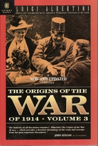 The Origins of the War of 1914, Volume 3 by…