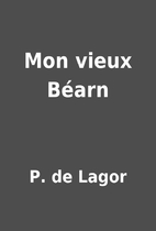 Mon vieux Béarn by P. de Lagor