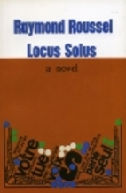 Locus Solus by Raymond Roussel