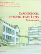 L'archeologia industriale nel Lazio : storia…