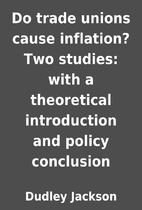 Do trade unions cause inflation? Two…