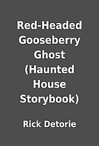 Red-Headed Gooseberry Ghost (Haunted House…