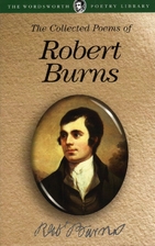 The Collected Poems of Robert Burns…